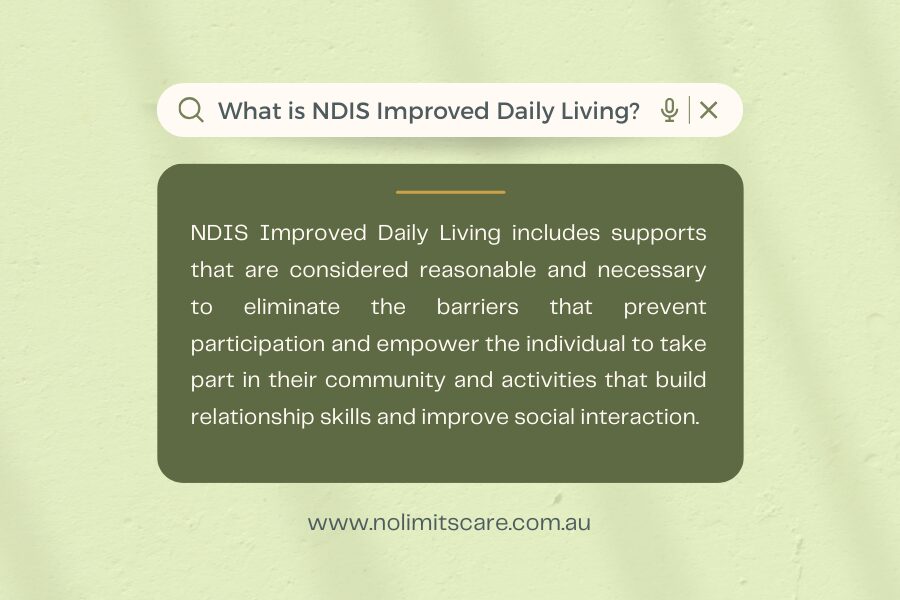 Explanation of NDIS Capacity Building Improved Daily Living support and its benefits for participation, community engagement, and social interaction.